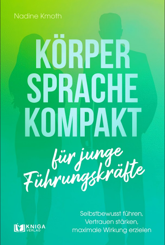 Körpersprache_kompakt_für_junge_Führungskräfte_Coverentwürfe_6x9Zoll_A3 Körpersprache Buch
